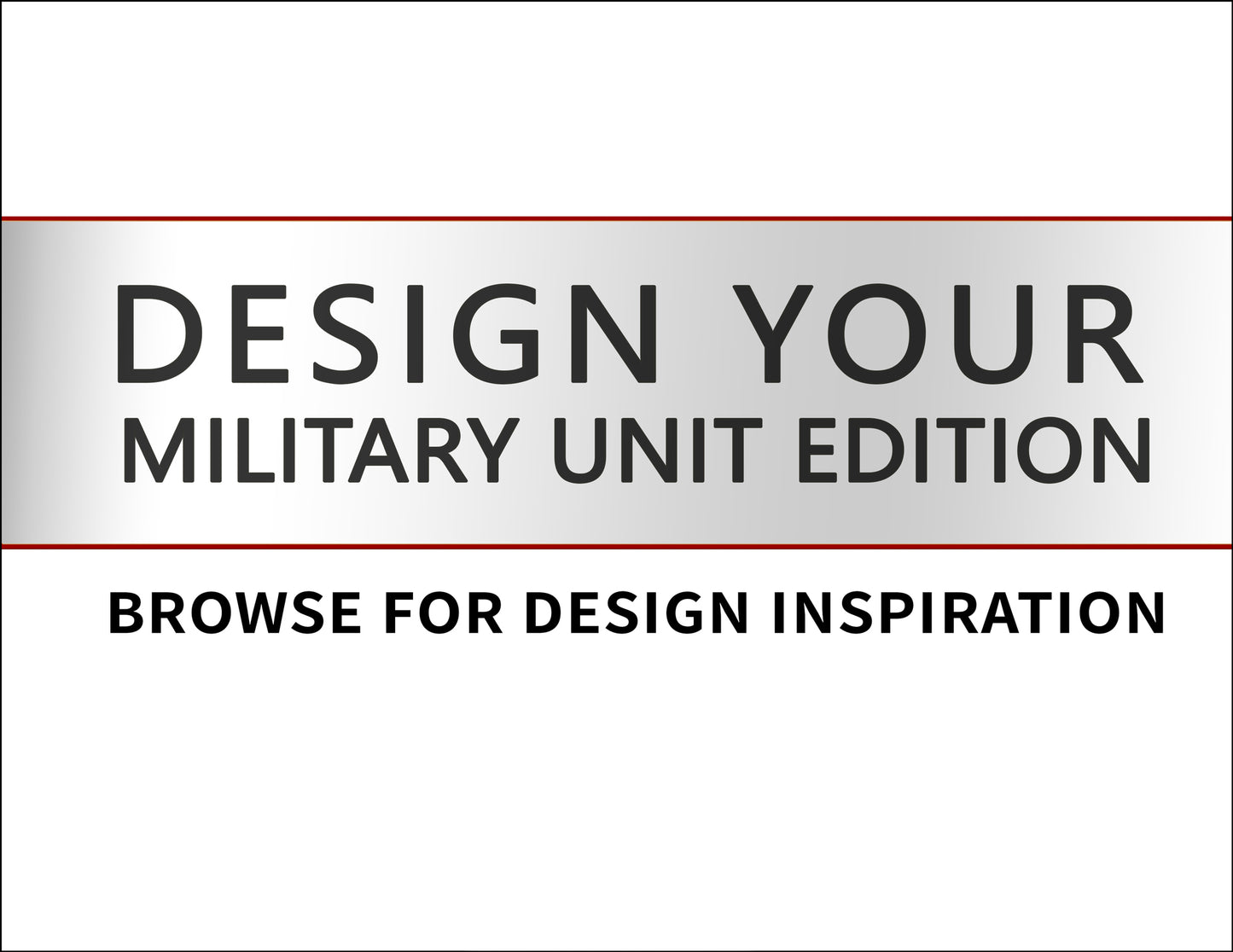 Custom Military Unit Editions - Group Ordering